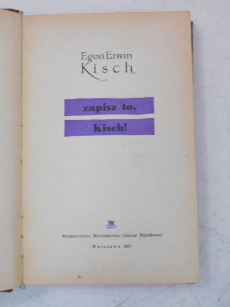 Kisch Egon Erwin - Zapisz to, Kisch!