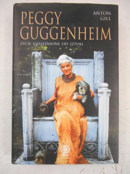 Guggenheim Peggy. Życie uzależnione od sztuki