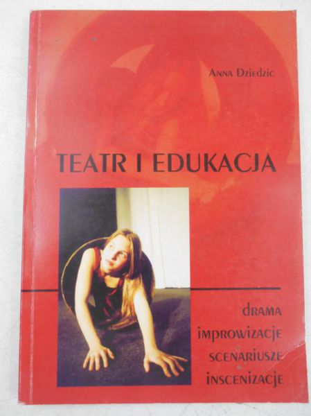 Dziedzic Anna - Teatr i edukacja