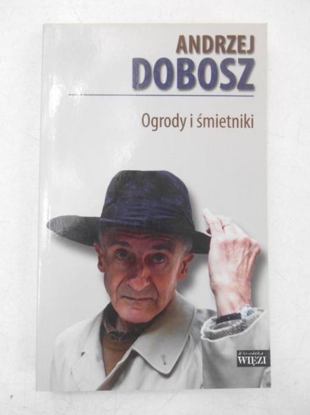 Dobosz Andrzej - Ogrody i śmietniki