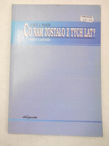 Co nam zostało z tych lat?