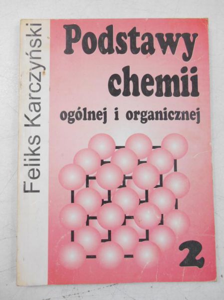 Karczyński Feliks - Podstawy chemii ogólnej i organicznej