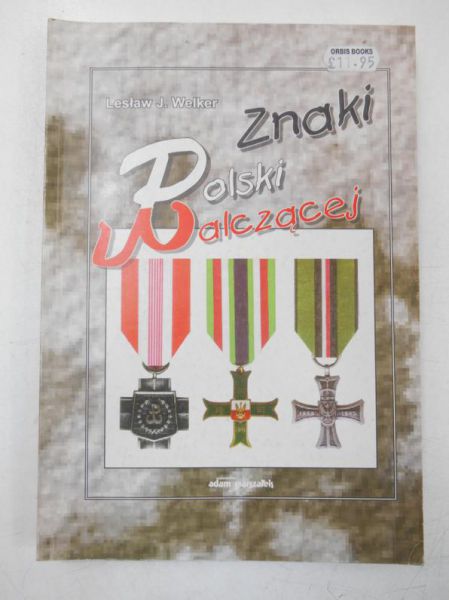 Welker Lesław J. - Znaki Polski walczącej