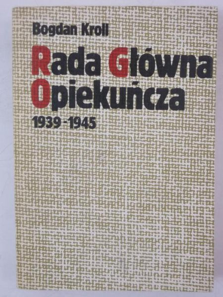 Rada Główna Opiekuńcza 1939 - 1945