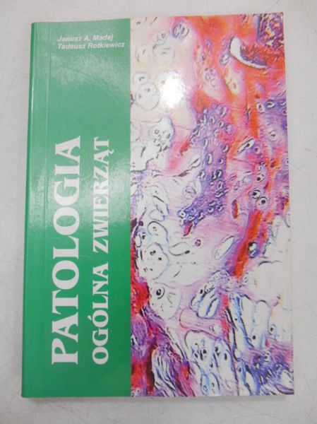 Madej Janusz A. - Patologia ogólna zwierząt