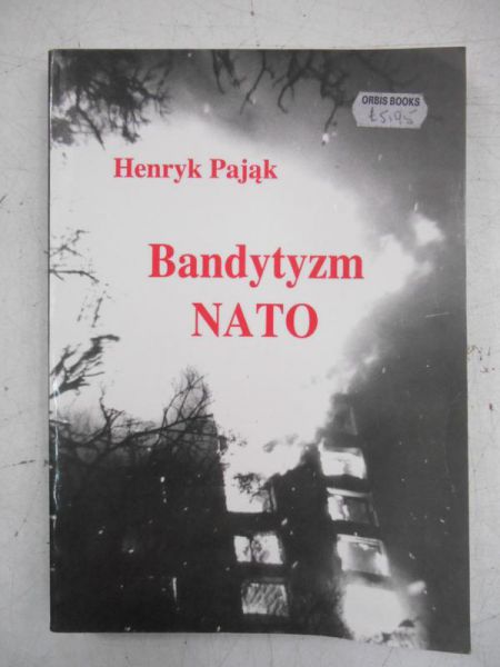 Pająk Henryk - Bandytyzm NATO