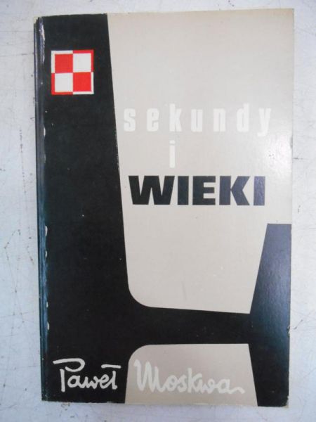 Moskwa Paweł - Sekundy i wieki
