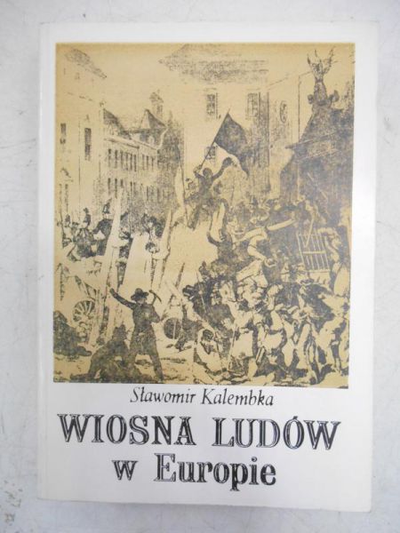 Kalembka  -  Wiosna Ludów w Europie