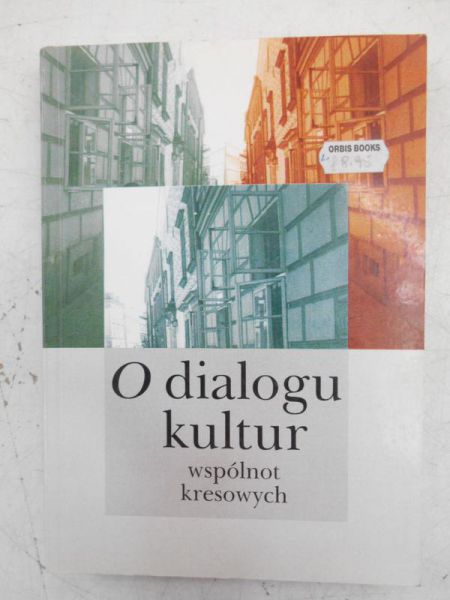 O dialogu kultur wspólnot kresowych