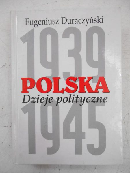 Duraczyński Eugeniusz - Polska. Dzieje polityczne 1939-1945