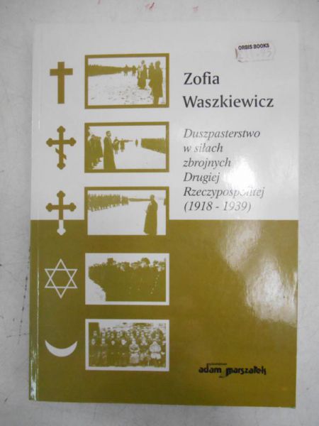 Duszpasterstwo w siłach zbrojnych Drugiej Rzeczypospolitej (1918-1939)
