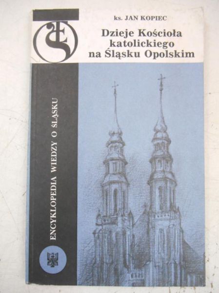 Dzieje Kościoła katolickiego na Śląsku Opolskim