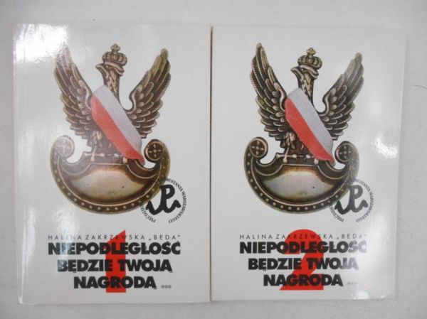 Niepodległość będzie twoja nagroda…, 2 książki