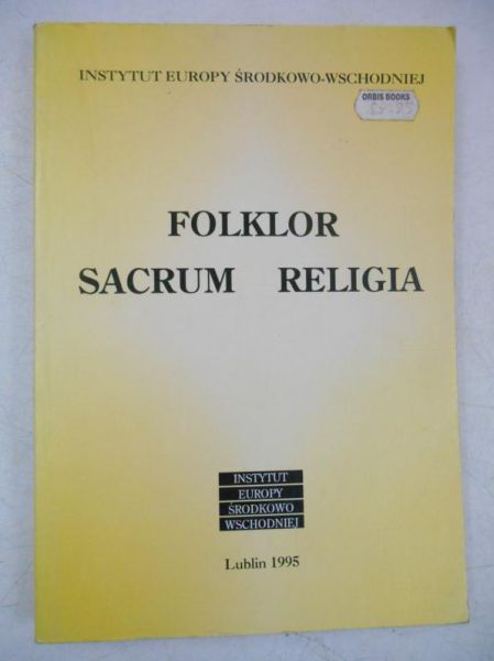 Bartmiński Jerzy (red.) - Folklor sacrum religia