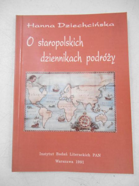 Dziechcińska Hanna - O staropolskich dziennikach podróży