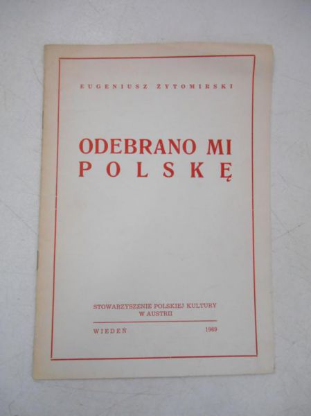 Odebrano mi Polskę