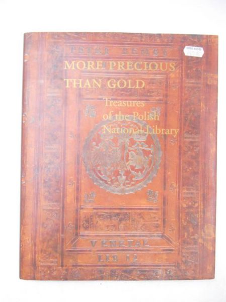 More Precious Than Gold. Treasures of the Polish National Library