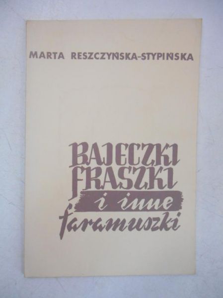 Reszczyńska-Stypińska Marta - Bajeczki, fraszki i inne faramuszki