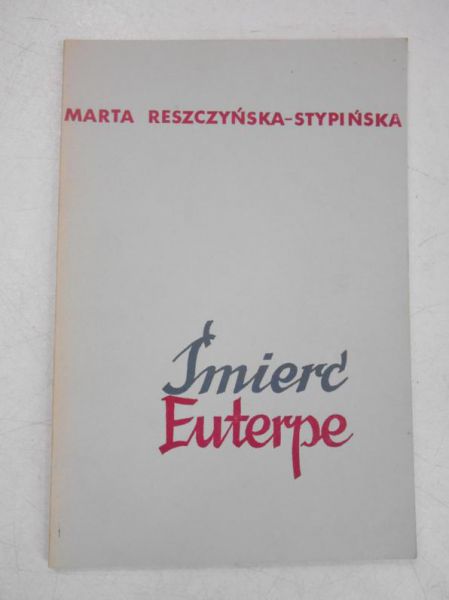 Reszczyńska-Stypińska Marta - Śmierć Euterpe