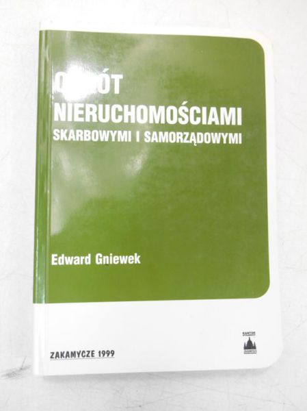 Gniewek Edward - Obrót nieruchomościami skarbowymi i samorządowymi