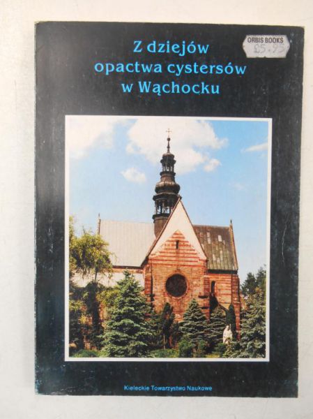 Z dziejów opactwa cystersów w Wąchocku