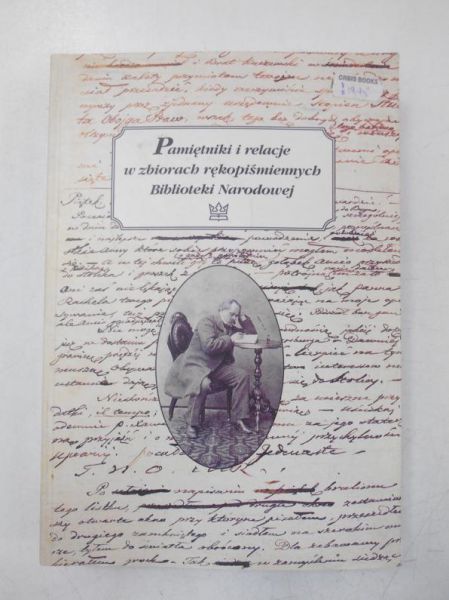 Pamiętniki i relacje w zbiorach rękopiśmiennych Biblioteki Narodowej, BN