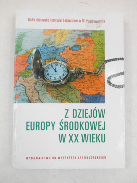 Z dziejów Europy Środkowej w XX wieku