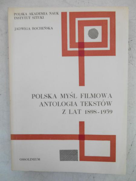 Polska myśl filmowa. Antologia tekstów z lat 1898-1939