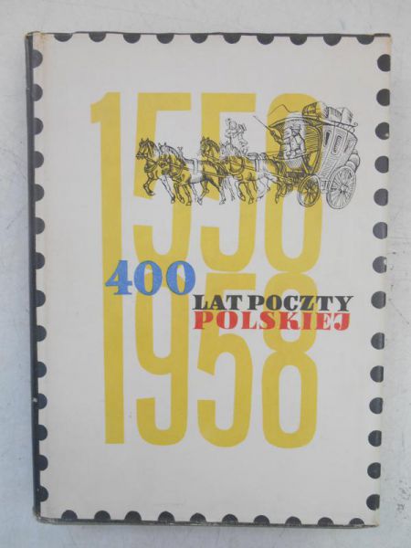 400 lat Poczty Polskiej 1558-1958