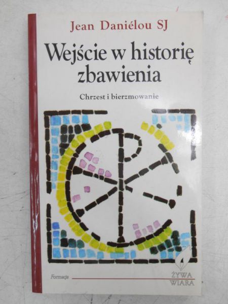 Danielou Jean - Wejście w historię zbawienia