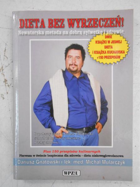 Gnatowski Dariusz - Dieta bez wyrzeczeń!