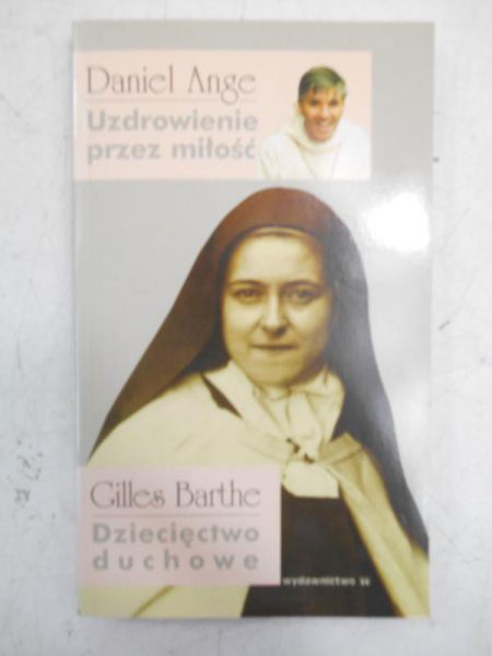 / Barthe Gilles - Uzdrowienie przez miłość / Dzięcięctwo duchowe