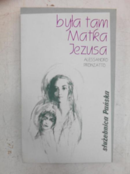 Była tam Matka Jezusa