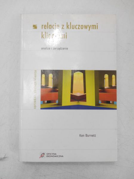 Burnett Ken - Relacje z kluczowymi klientami