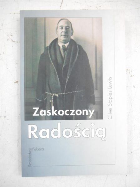 Lewis Clive Staples - Zaskoczony radością
