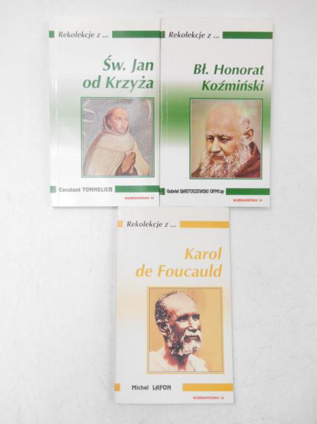 Rekolekcje z...Św. Jan od Krzyża / Bł. Honorat Koźmiński / Karol de Foucauld