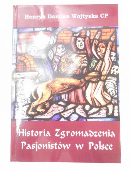 Historia Zgromadzenia Pasjonistów w Polsce, Tom II