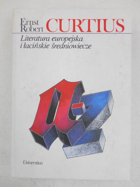 Curtius Ernst Robert - Literatura europejska i łacińskie średniowiecze