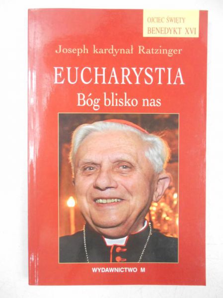 Eucharystia. Bóg blisko nas