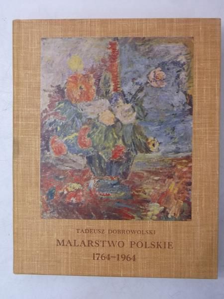 Dobrowolski Tadeusz - Malarstwo polskie 1764 - 1964