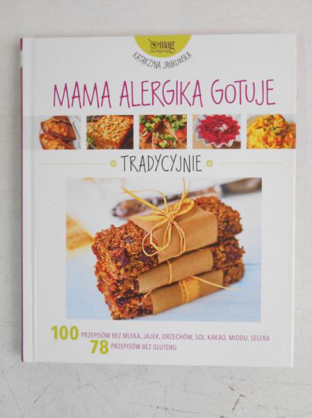 Jankowska Katarzyna - Mama alergika gotuje. Tradycyjnie