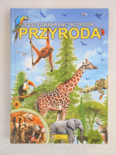 Przyroda. Ilustrowana encyklopedia