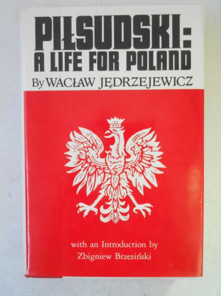 Piłsudski: a Life for Poland