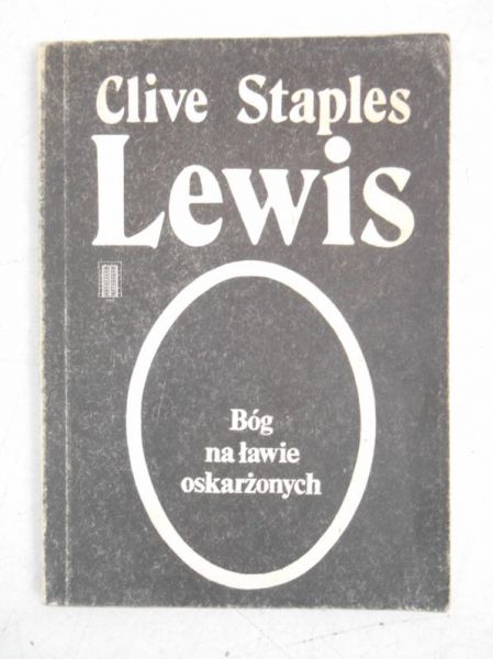 Lewis Staples Clive - Bóg na ławie oskarżonych