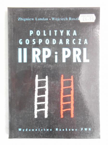 Landau Zbigniew - Polityka gospodarcza II RP i PRL