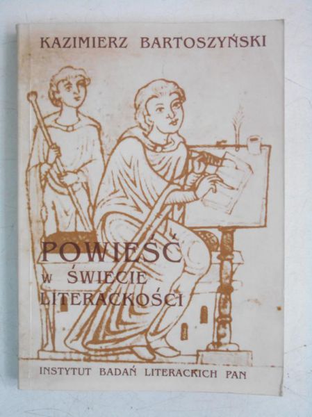 Bartoszyński Kazimierz - Powieść w świecie literackości
