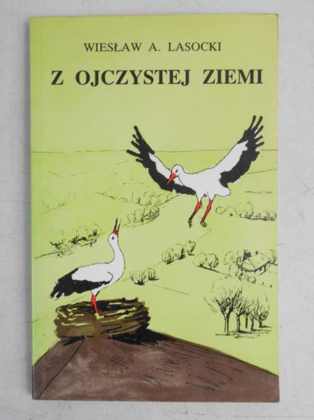 Lasocki Wiesław A. - Z ojczystej ziemi