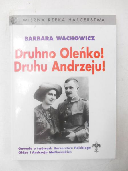 Druhno Oleńku! Druhu Andrzeju!