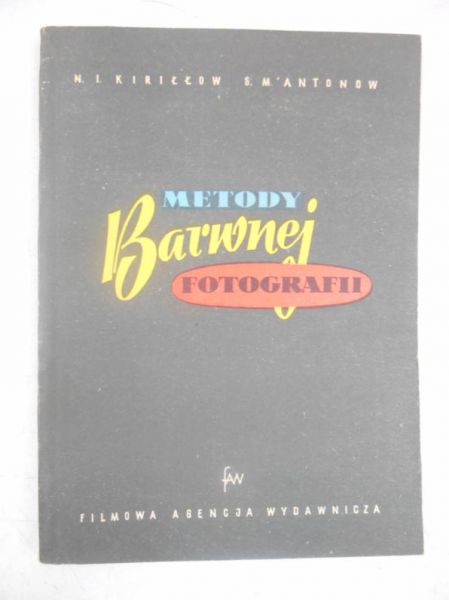 Kiriłłow N. - Metody barwnej fotografii