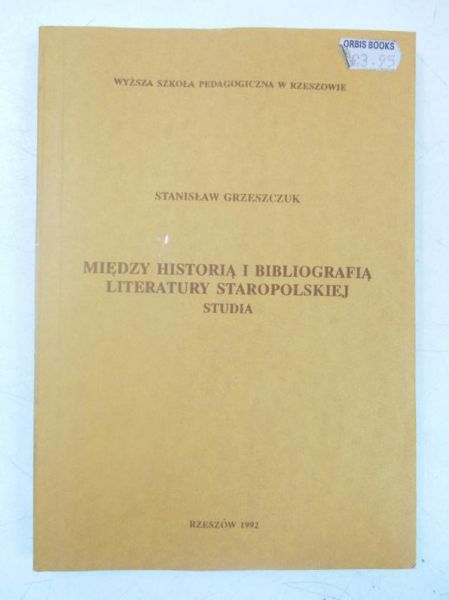 Między historią a bibliografią literatury staropolskiej